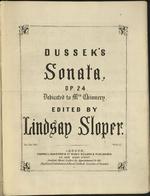 Dussek's Sonata, op. 24, Dedicated to Mrs. Chinnery, Edited by Lindsay Sloper.